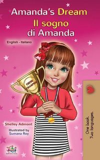 Cover image for Amanda's Dream (English Italian Bilingual Book for Children)