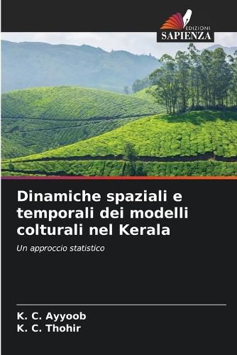 Cover image for Dinamiche spaziali e temporali dei modelli colturali nel Kerala