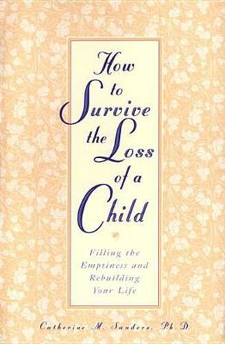 Cover image for How to Survive the Loss of a Child