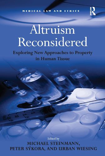 Altruism Reconsidered: Exploring New Approaches to Property in Human Tissue