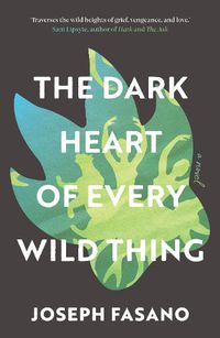 Cover image for The Dark Heart of Every Wild Thing