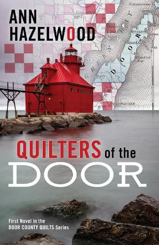 Cover image for Quilters of the Door: First Novel in the Door County Quilt Series