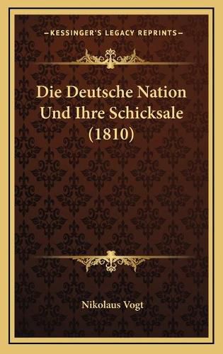 Cover image for Die Deutsche Nation Und Ihre Schicksale (1810)
