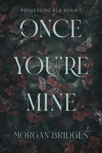 Cover image for Once You're Mine