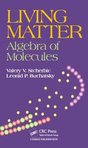 Cover image for Living Matter: Algebra of Molecules