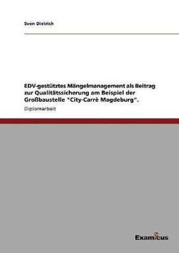 Cover image for EDV-gestutztes Mangelmanagement als Beitrag zur Qualitatssicherung am Beispiel der Grossbaustelle City-Carre Magdeburg