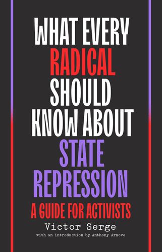 Cover image for What Every Radical Should Know About State Repression