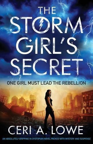 Cover image for The Storm Girl's Secret: An Absolutely Gripping YA Dystopian Novel Packed with Mystery and Suspense