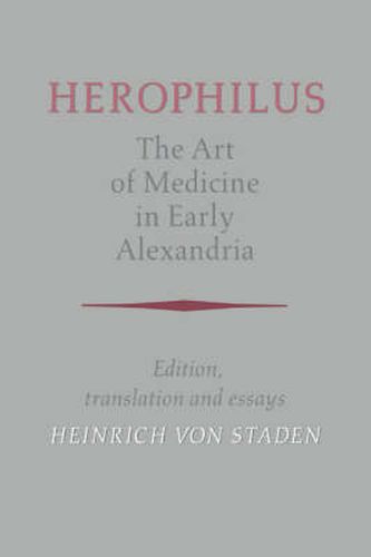 Herophilus: The Art of Medicine in Early Alexandria: Edition, Translation and Essays