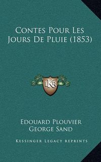 Cover image for Contes Pour Les Jours de Pluie (1853)