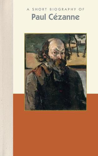 A Short Biography of Paul Cezanne