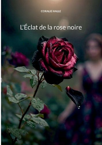 Cover image for L'Eclat de la rose noire