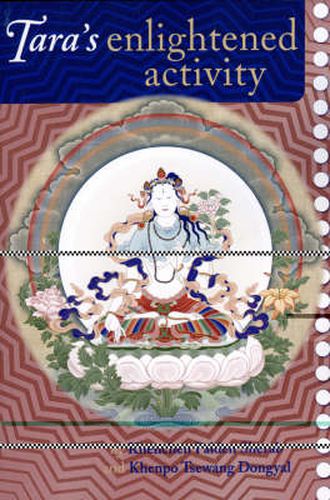 Cover image for Tara's Enlightened Activity: An Oral Commentary on the Twenty-One Praises to Tara