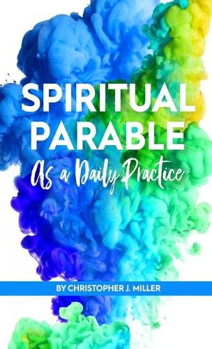 Cover image for Spiritual Parable As A Daily Practice