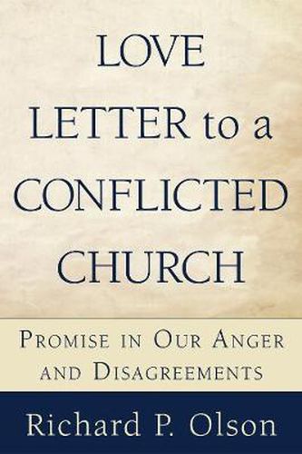 Love Letter to a Conflicted Church: Promise in Our Anger and Disagreements