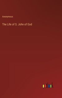 Cover image for The Life of S. John of God