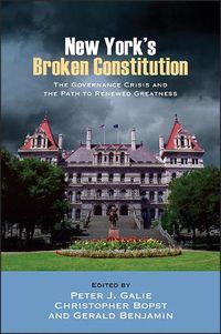 Cover image for New York's Broken Constitution: The Governance Crisis and the Path to Renewed Greatness