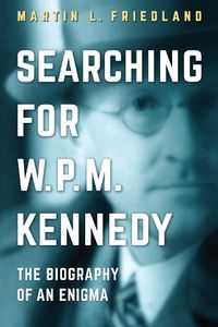 Cover image for Searching for W.P.M. Kennedy: The Biography of an Enigma