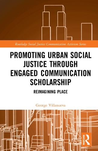 Cover image for Promoting Urban Social Justice through Engaged Communication Scholarship: Reimagining Place