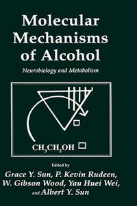 Cover image for Molecular Mechanisms of Alcohol: Neurobiology and Metabolism