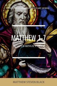 Cover image for Matthew 1-7 (The Proclaim Commentary Series)