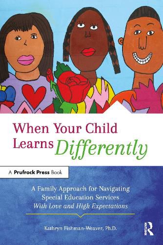 Cover image for When Your Child Learns Differently: A Family Approach for Navigating Special Education Services With Love and High Expectations