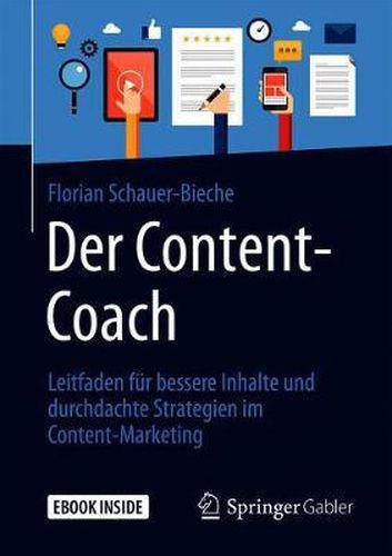 Cover image for Der Content-Coach: Leitfaden fur bessere Inhalte und durchdachte Strategien im Content-Marketing