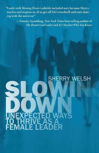 Cover image for Slowing Down: Unexpected Ways to Thrive as a Female Leader