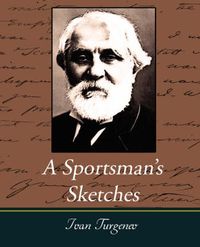 Cover image for A Sportsman's Sketches Works of Ivan Turgenev, Vol. I