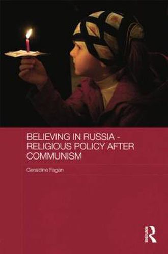Cover image for Believing in Russia - Religious Policy after Communism