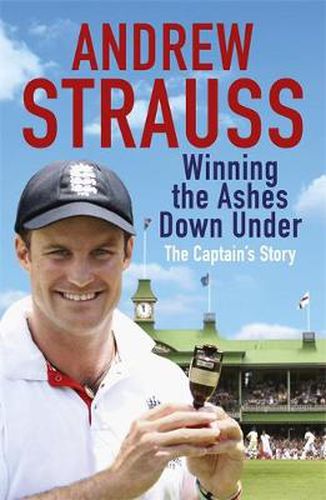 Cover image for Andrew Strauss: Winning the Ashes Down Under: Coming out on Top