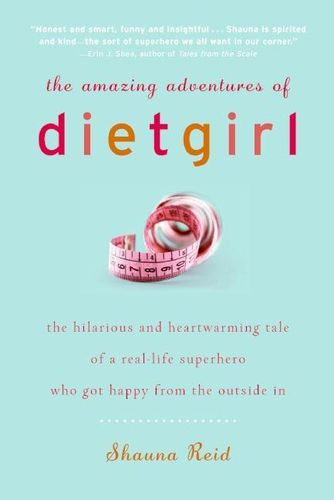 Cover image for The Amazing Adventures of Dietgirl