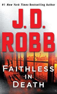 Cover image for Faithless in Death: An Eve Dallas Novel