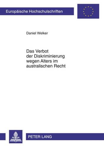 Cover image for Das Verbot Der Diskriminierung Wegen Alters Im Australischen Recht