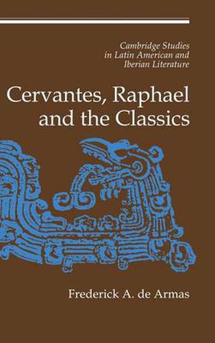 Cover image for Cervantes, Raphael and the Classics