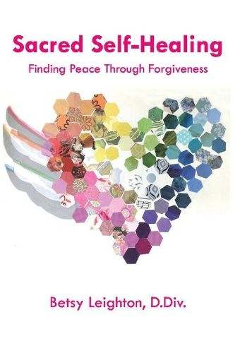 Cover image for Sacred Self-Healing: Finding Peace Through Forgiveness