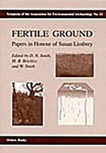 Fertile Ground: Papers in honour of Susan Limbrey