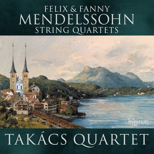 Felix and Fanny Mendelssohn: String Quartets