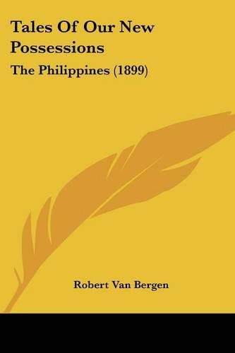 Cover image for Tales of Our New Possessions: The Philippines (1899)