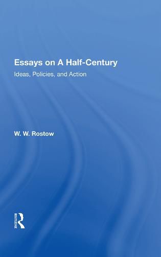 Cover image for Essays on a Half-Century: Ideas, Policies, and Action
