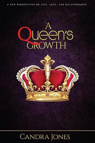 Cover image for A Queens Growth: A New Perspective on Life, Love, and Relationships