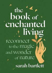 Cover image for The Book of Enchanted Living