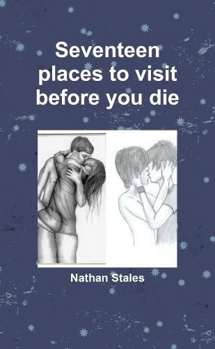 Cover image for Seventeen Places to Visit Before You Die