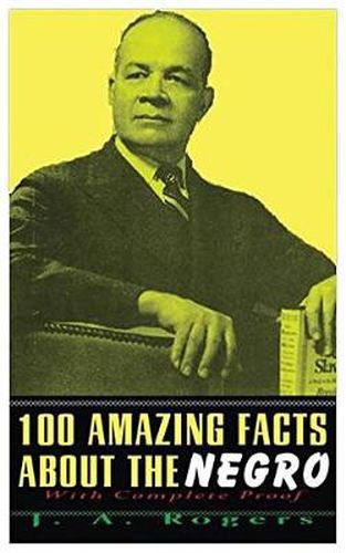 Cover image for 100 Amazing Facts About The Negro: With Complete Proof