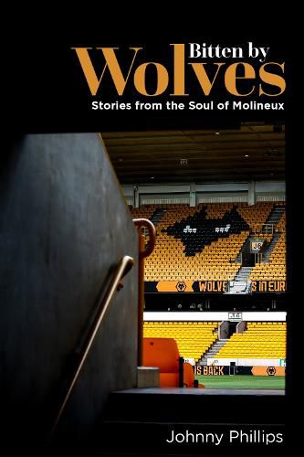 Cover image for Bitten by Wolves: Stories from the Soul of Molineux