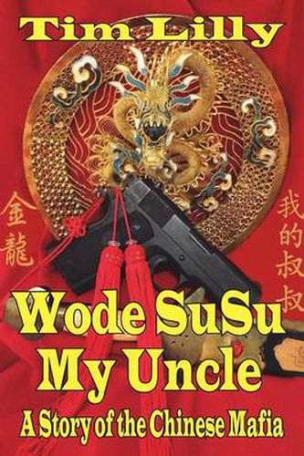 Cover image for Wode Susu: My Uncle-A Story of the Chinese Mafia