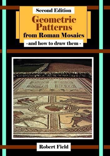 Cover image for Geometric Patterns from Roman Mosaics: and How to Draw Them