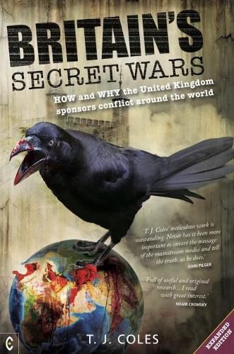 Cover image for Britain's Secret Wars: How and why the United Kingdom sponsors conflict around the world