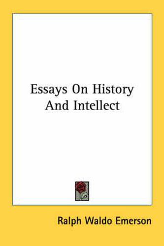 Cover image for Essays on History and Intellect