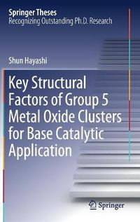 Cover image for Key Structural Factors of Group 5 Metal Oxide Clusters for Base Catalytic Application